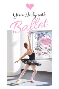 Love Your Body with Ballet